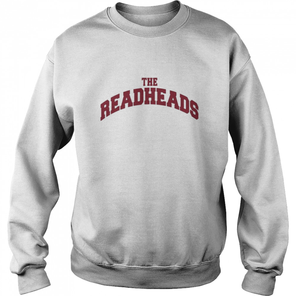 The readheads T-shirt Unisex Sweatshirt