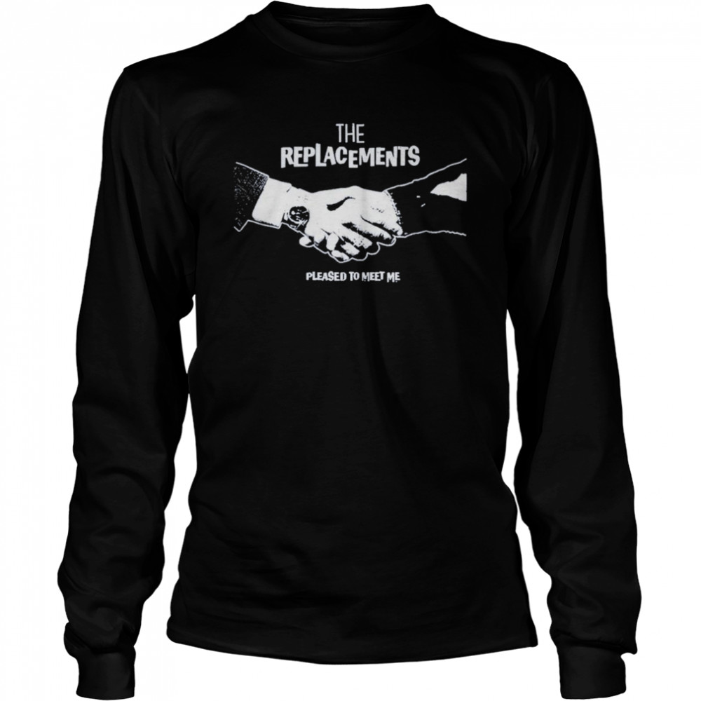 The replacements pleased to meet me handshake t-shirt Long Sleeved T-shirt