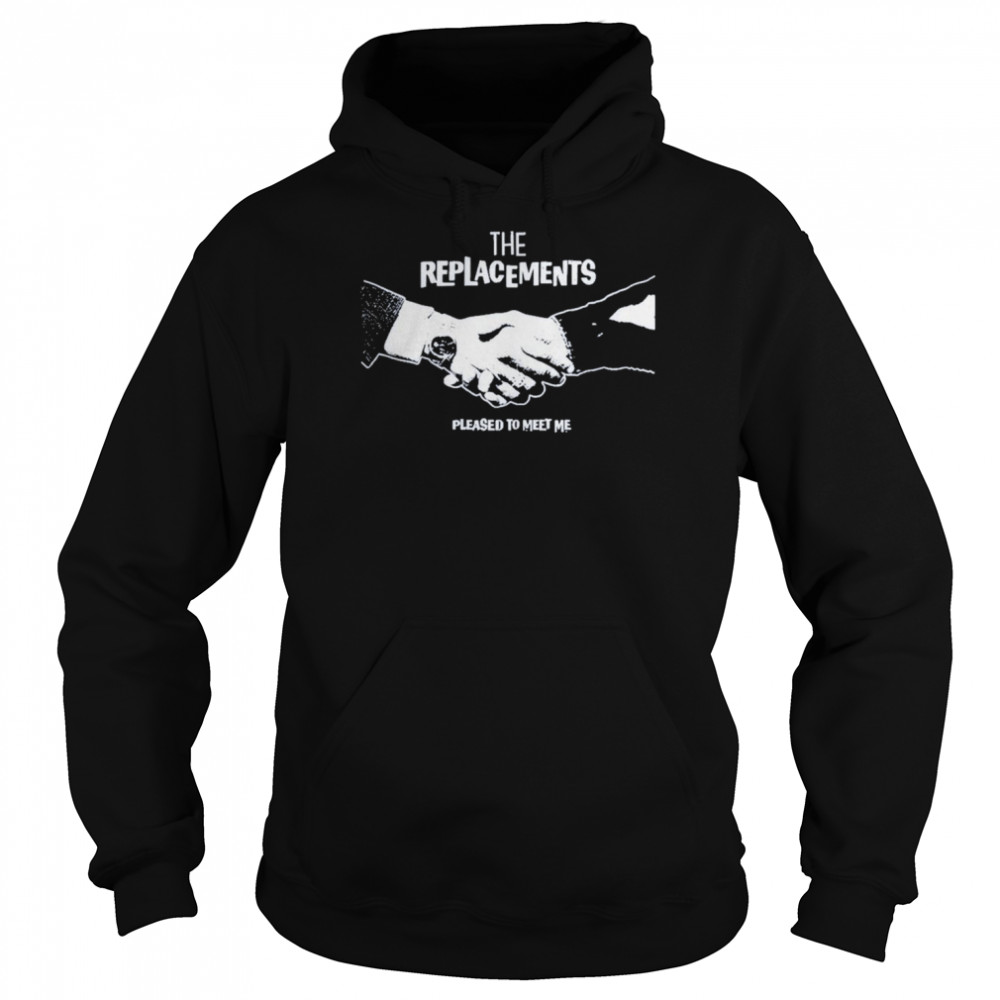 The replacements pleased to meet me handshake t-shirt Unisex Hoodie