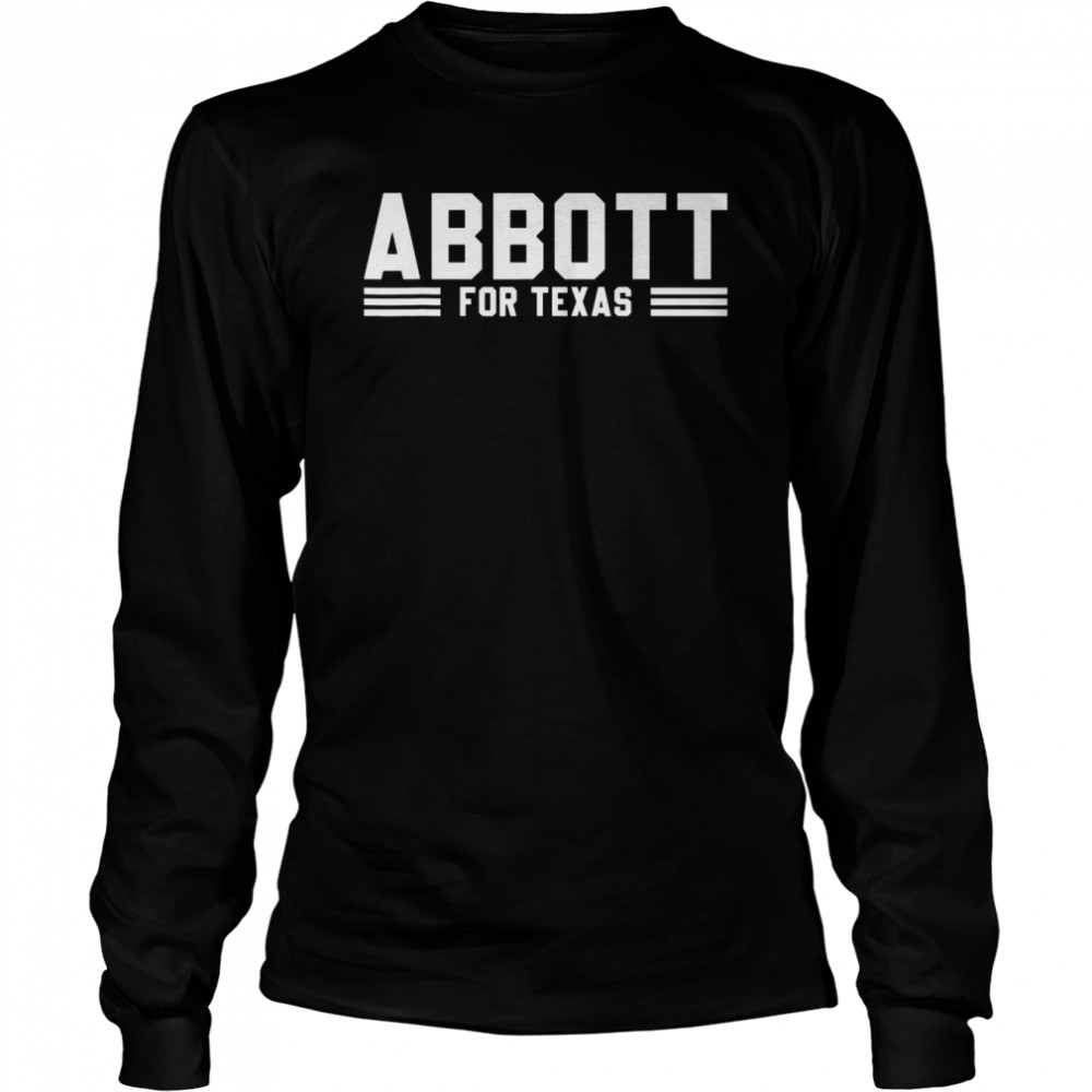 Abbott For Texas shirt Long Sleeved T-shirt