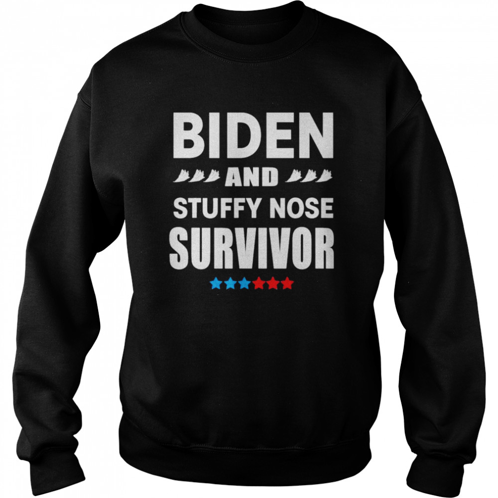 Biden and Stuffy Nose Survivor Unisex Sweatshirt