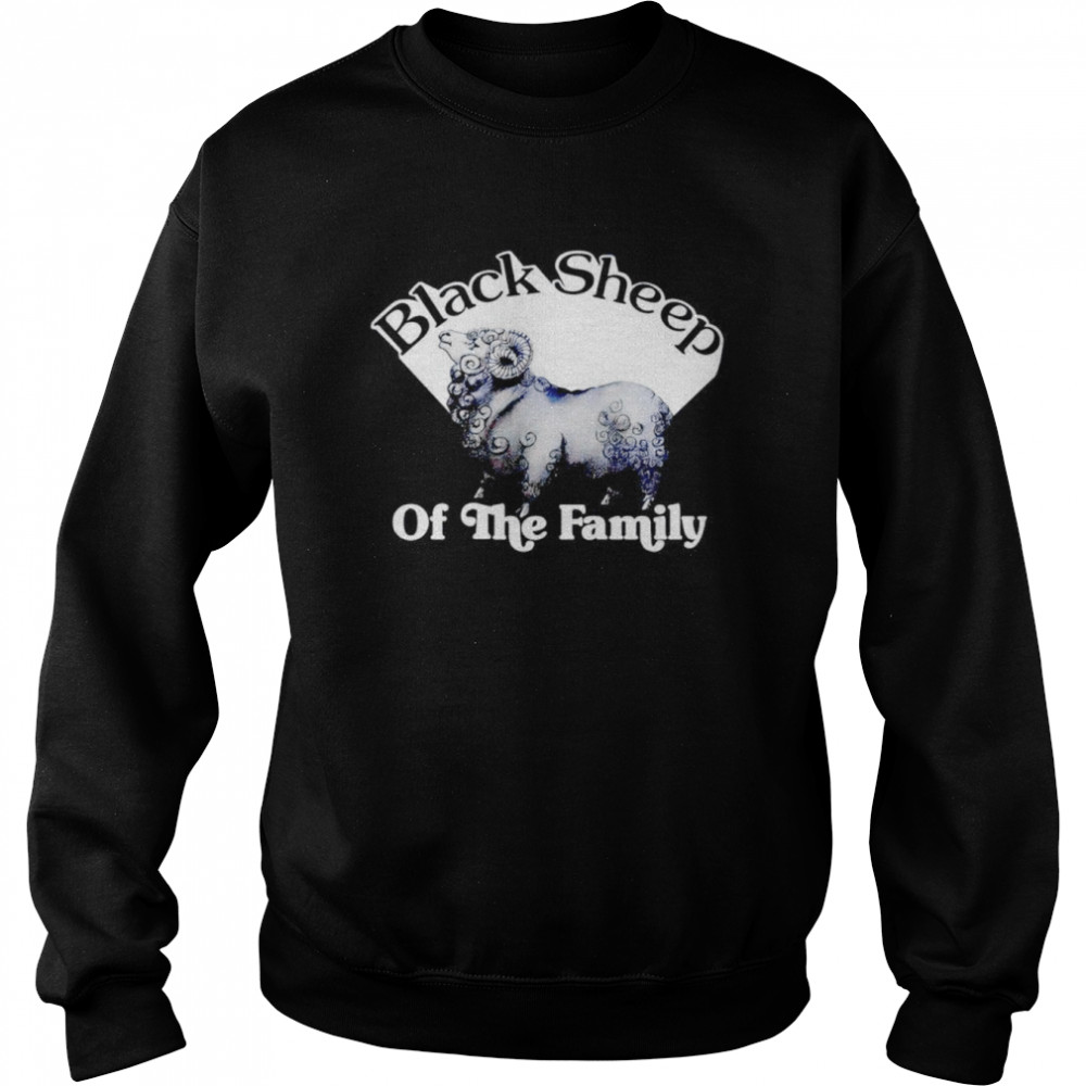 Black sheep of the family shirt Unisex Sweatshirt