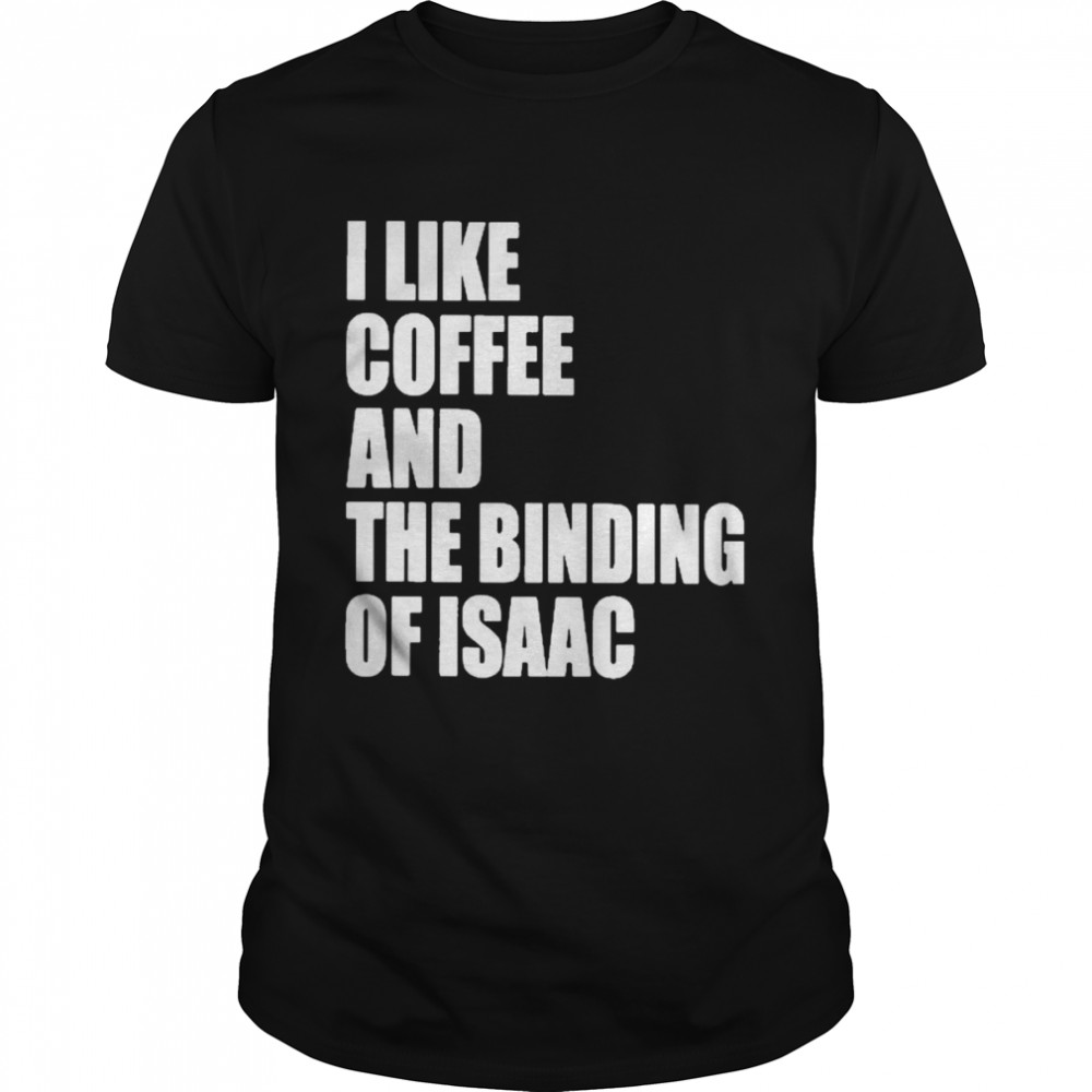 I like coffee and the binding of isaac T-shirt Classic Men's T-shirt