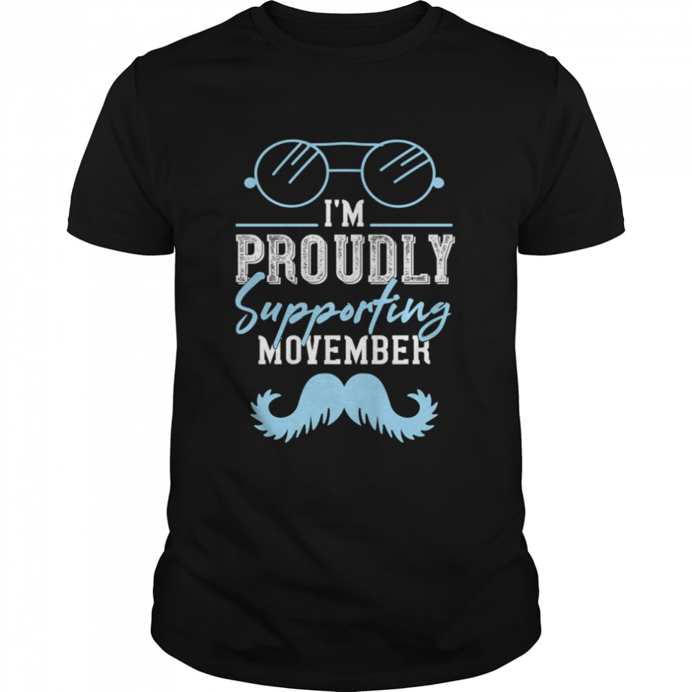 I’m Proudly Supporting Movember Blue shirt Classic Men's T-shirt