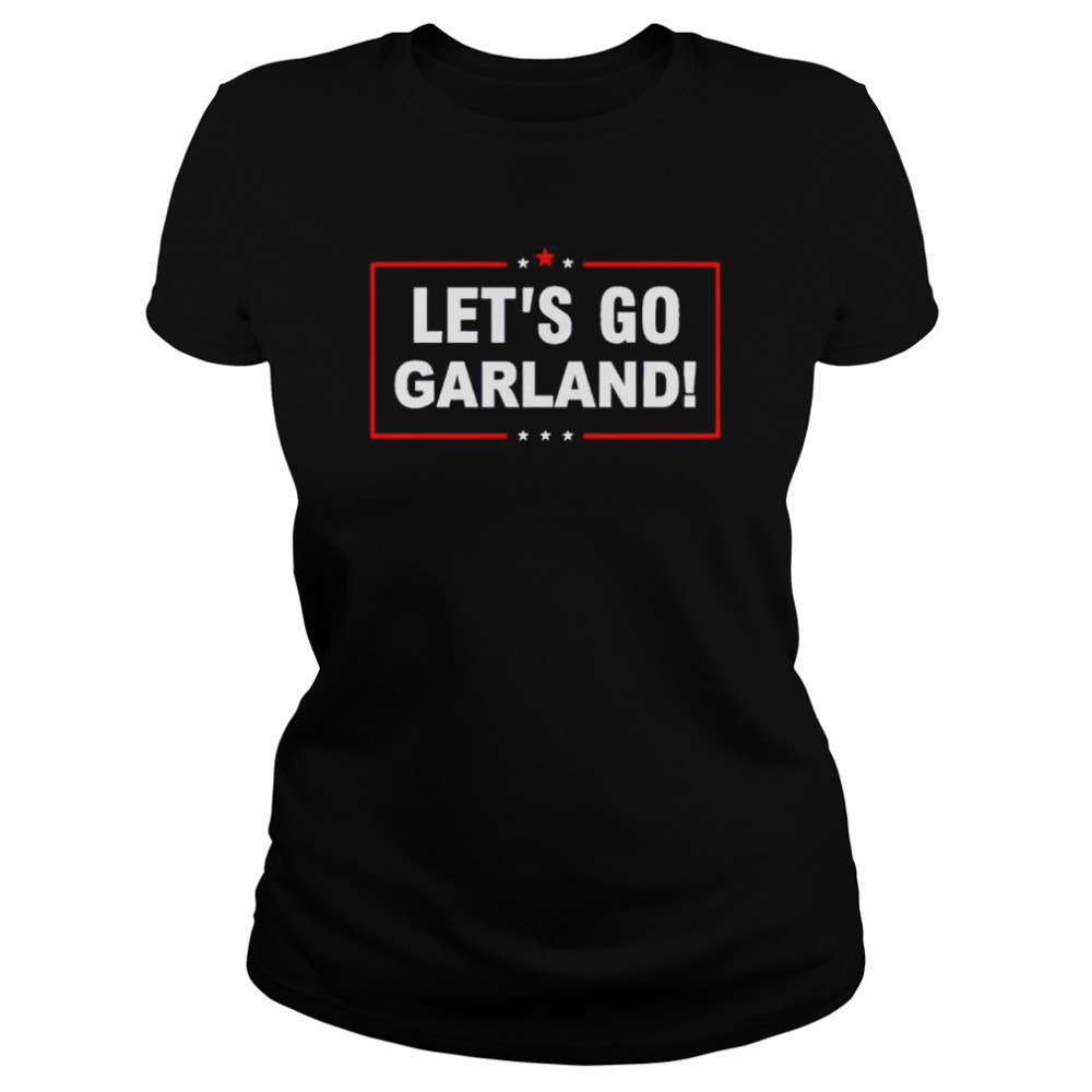 Let’s Go Garland shirt Classic Women's T-shirt