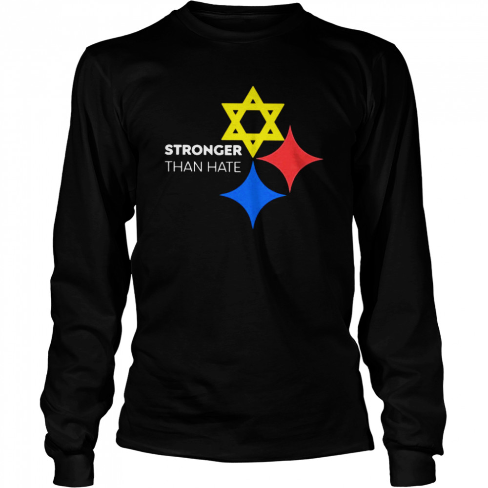 Stronger than hate Pittsburgh T-shirt Long Sleeved T-shirt