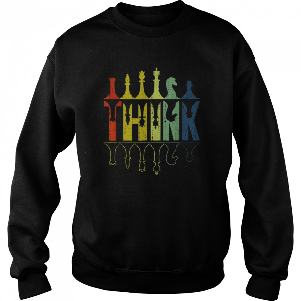 Think Retro Vintage Chess Pieces Player T- Unisex Sweatshirt