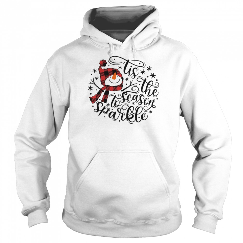 Tis The Season To Sparkle Xmas shirt Unisex Hoodie