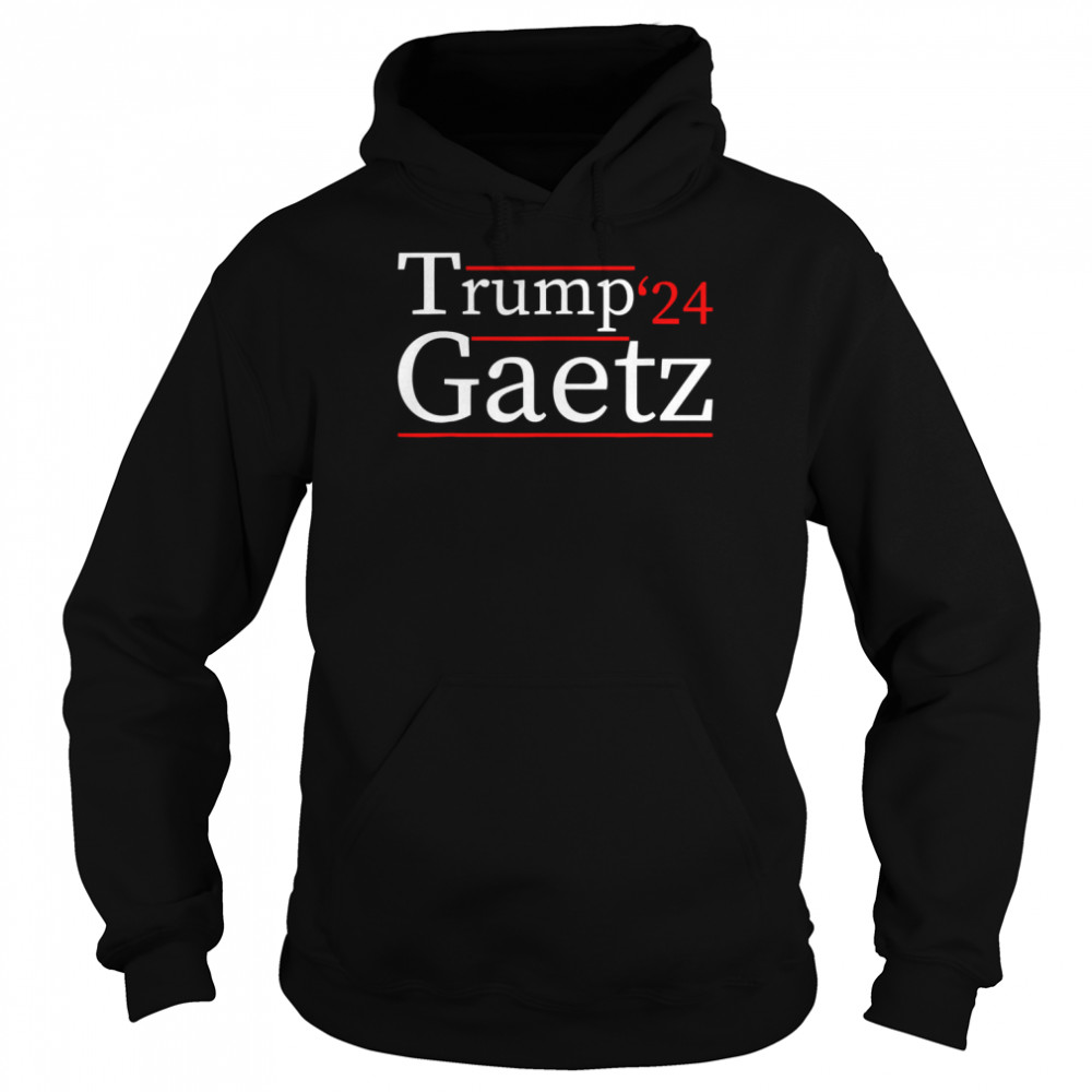 Trump Gaetz 2024 matt geatz 2024 T- Unisex Hoodie