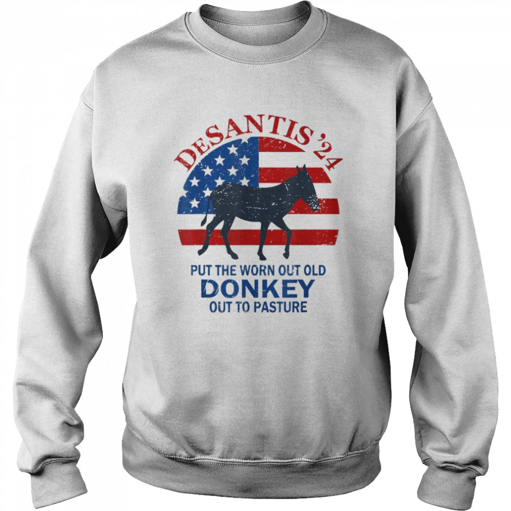 Vintage Put The Worn Out Old Donkey Out To Pasture Tee Unisex Sweatshirt