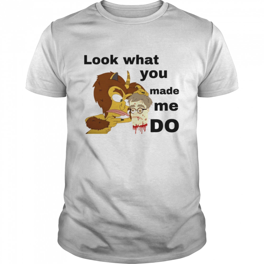 Look What You Made Me Do Big Mouth shirt