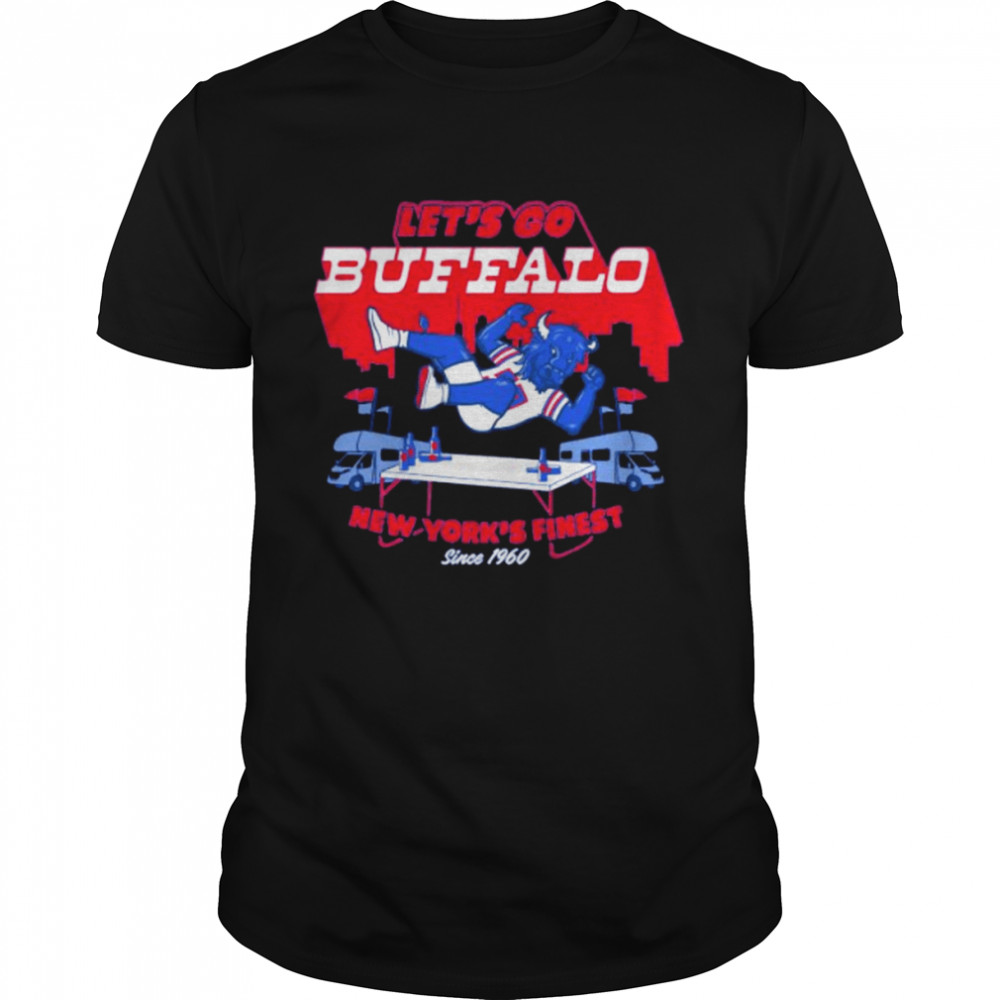 let’s go Buffalo Bills New York’s finest since 1960 shirt