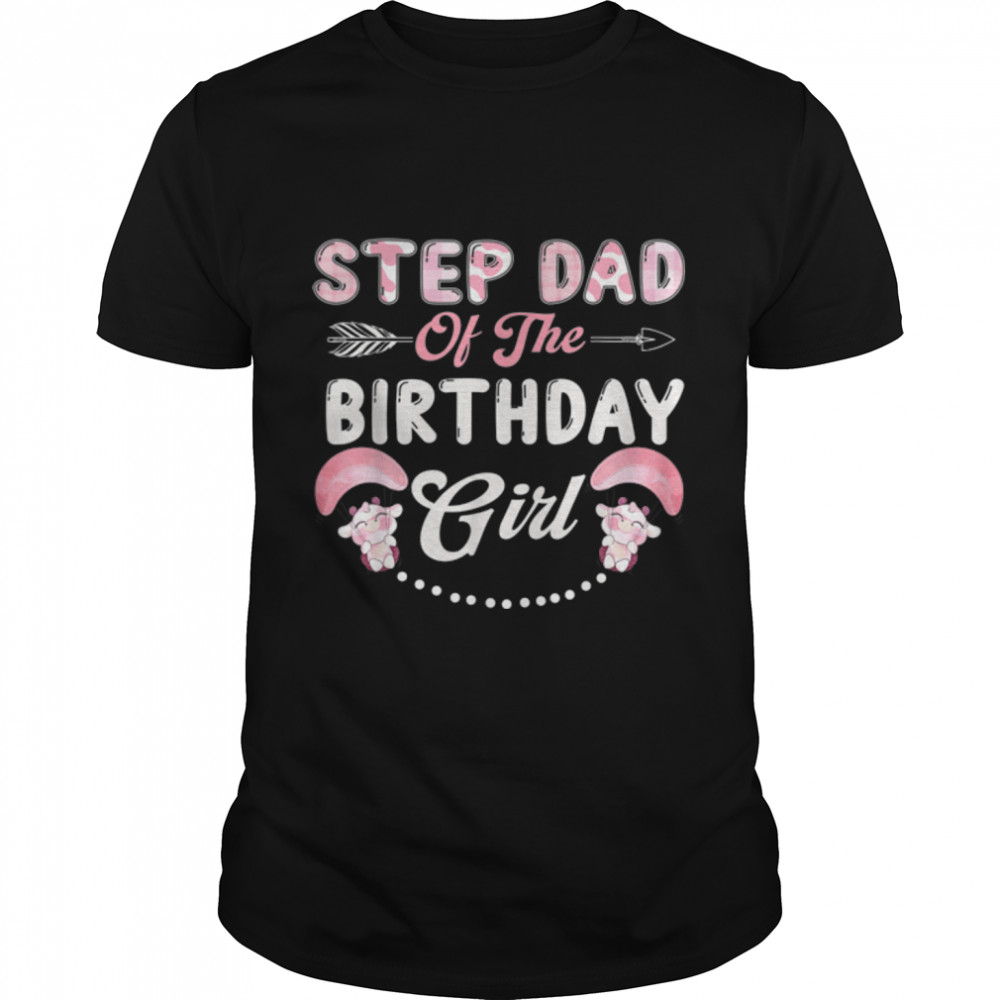 Birthday Cow Step Dad Of The Birthday Girl Farming Barnyard T-Shirt B0BG6FXXFL