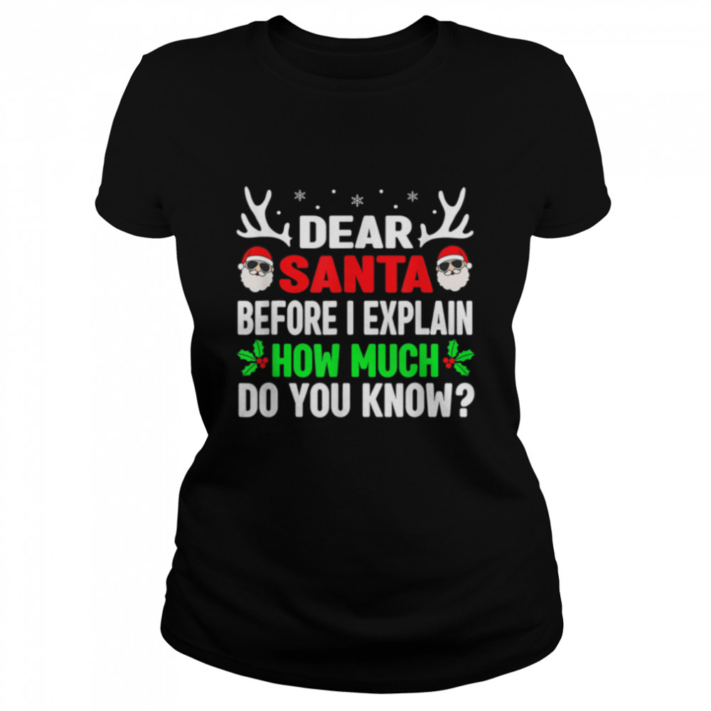 Christmas s Adults Dear Santa I Can Explain T- B0BN85XR4D Classic Women's T-shirt
