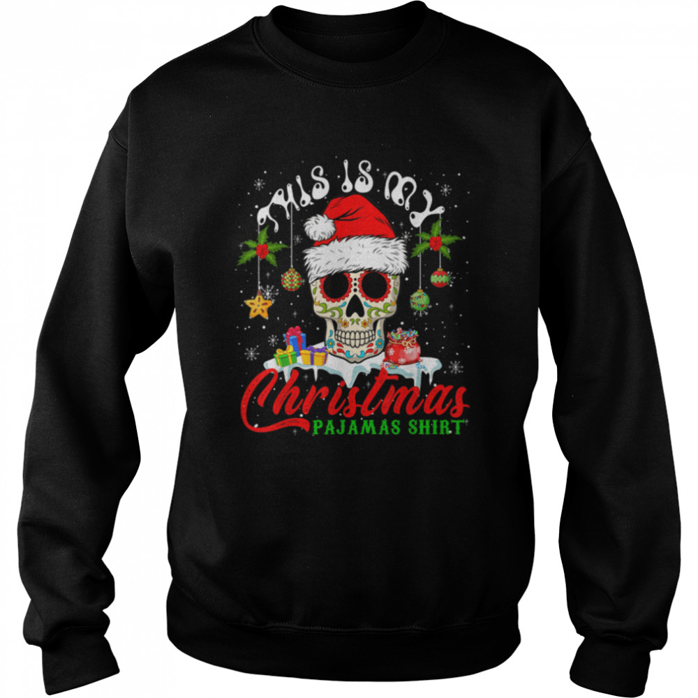 My Christmas Pajamas  Mexican Santa Floral Skull Lover T- B0BN8QFBZV Unisex Sweatshirt