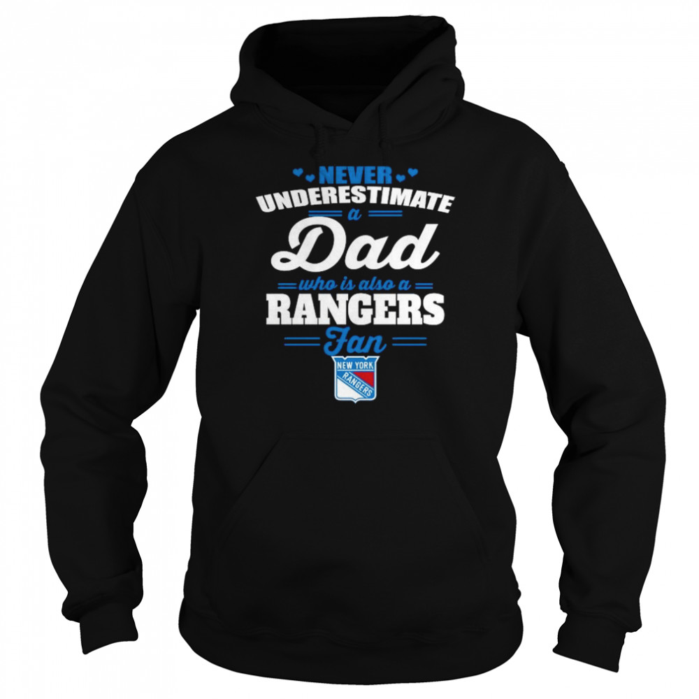 Never Underestimate A Dad Who Is Also A New York Rangers Fan 2022  Unisex Hoodie