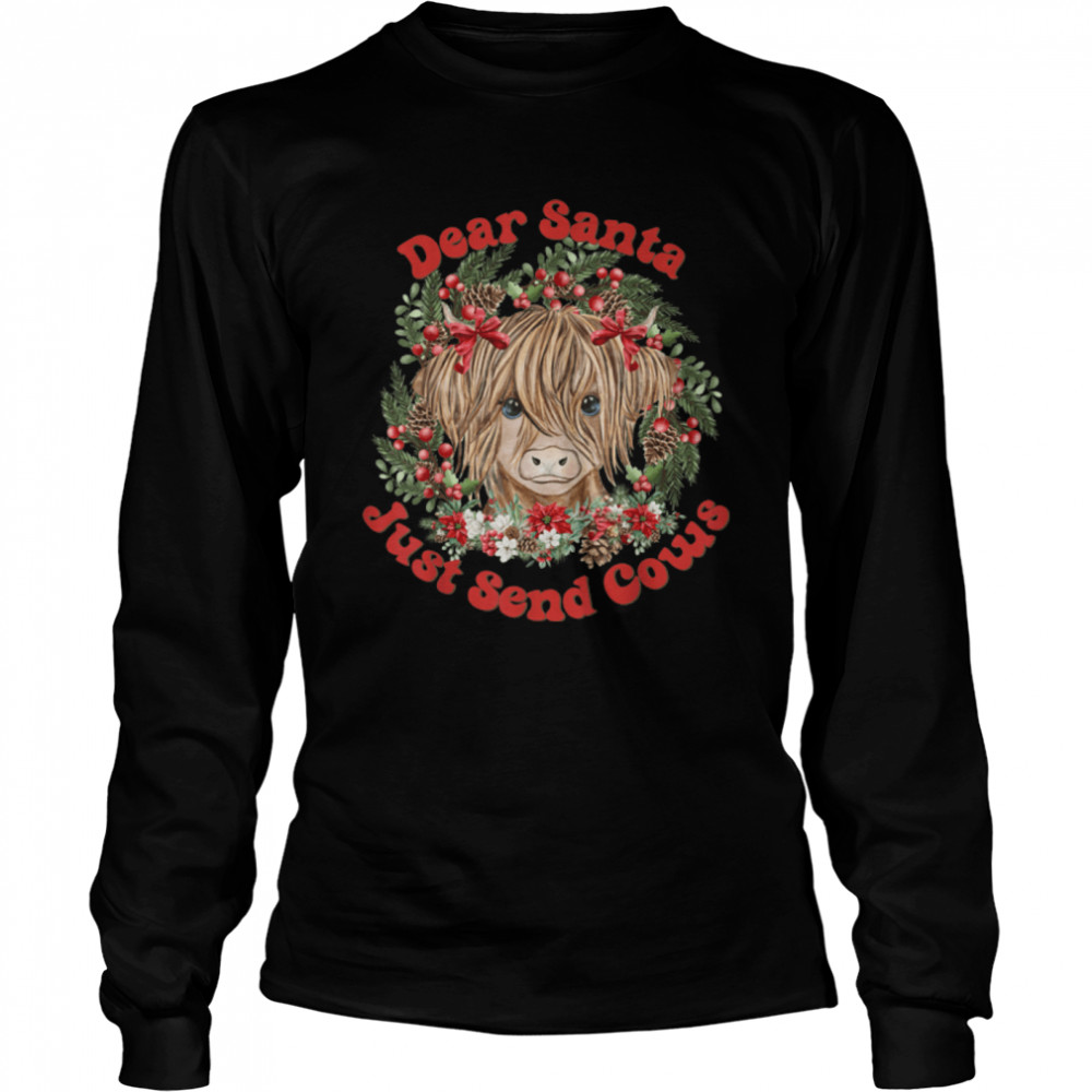 Retro Funny Christmas Holiday Xmas Dear Santa Just Send Cows T- B0BN88N9GK Long Sleeved T-shirt