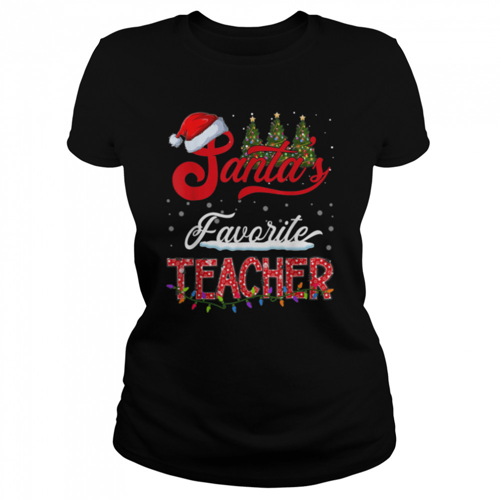 Santa's Favorite Teacher Family Matching Group Christmas T- B0BN8QFTKN Classic Women's T-shirt