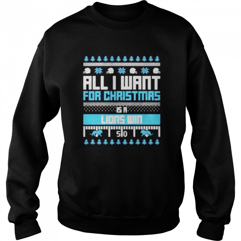 all I want for Christmas is a Detroit Lions win ugly Christmas shirt Unisex Sweatshirt