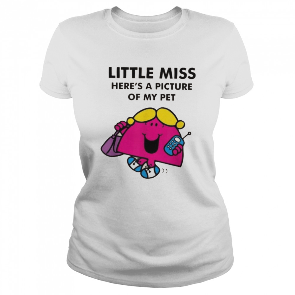 Little miss here's a picture of my pet shirt Classic Women's T-shirt