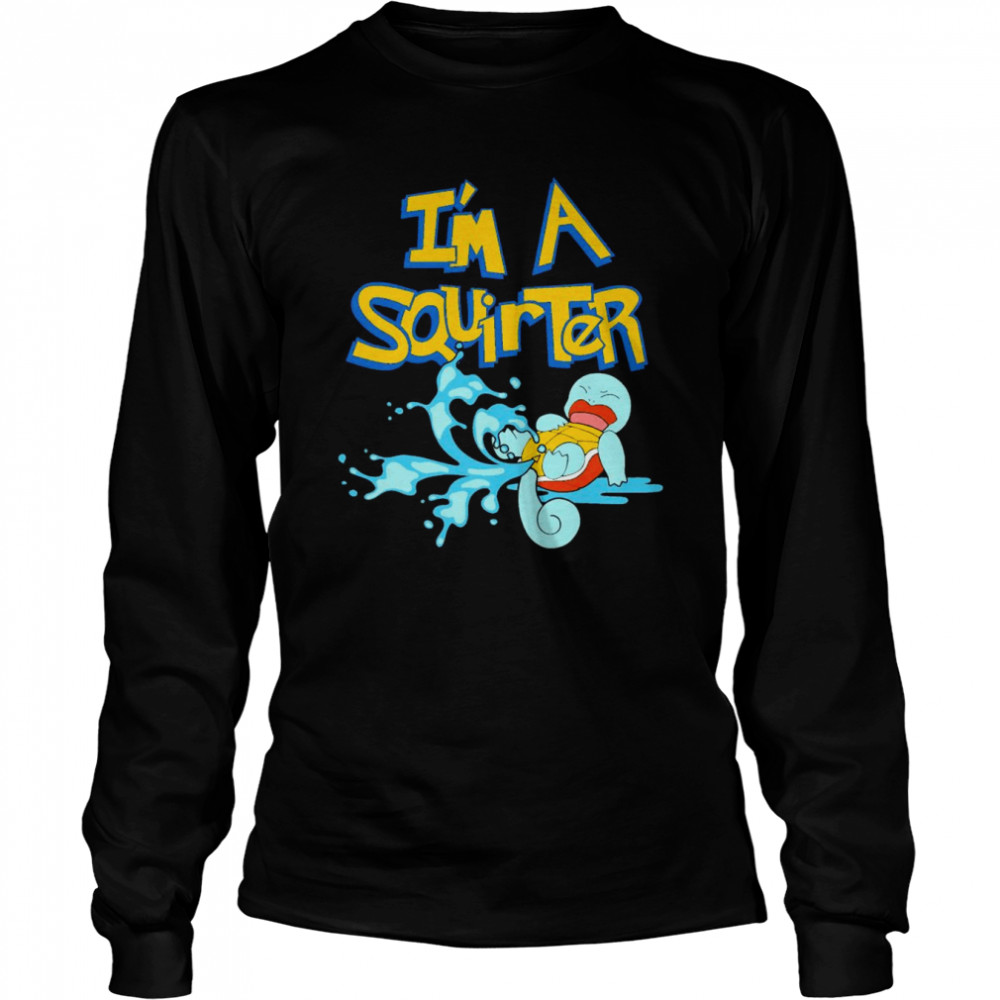 Pokemon I’m A Squirter  Long Sleeved T-shirt
