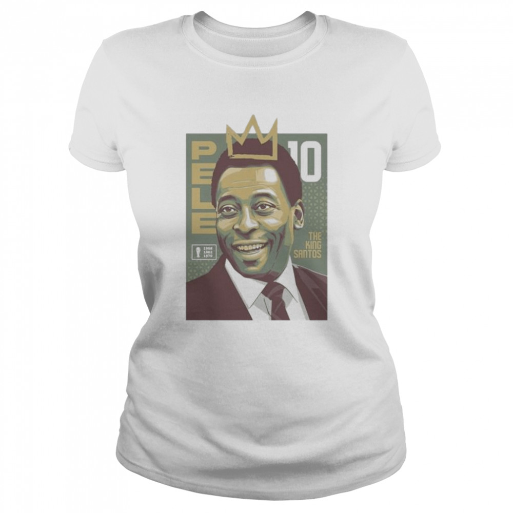 The King Santos Pele Footballer  Classic Women's T-shirt