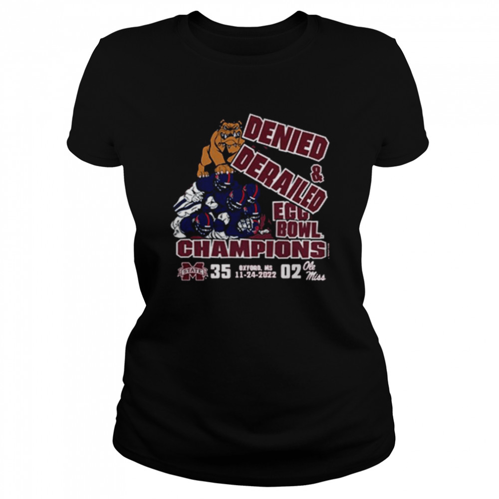 2022 Bulldogs Egg Bowl Denied and Derailed shirt Classic Women's T-shirt