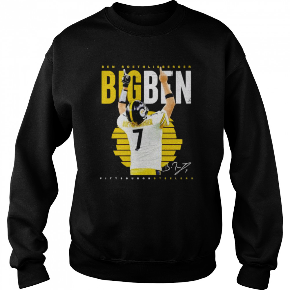 Big Ben Ben Roethlisberger Pittsburgh Steeler signature shirt Unisex Sweatshirt