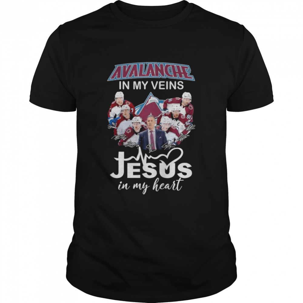 colorado Avalanche in my veins Jesus in my heart signatures 2022 shirt