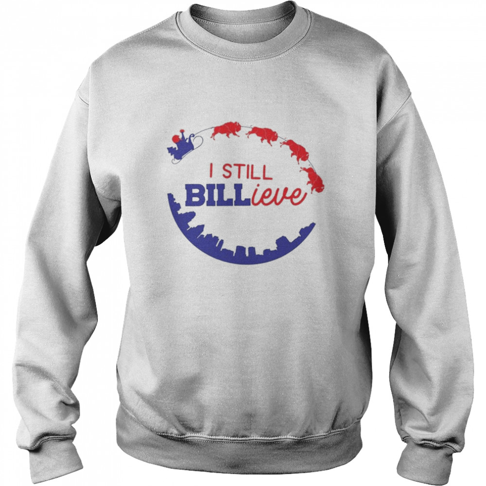 Buffalo Bills I Still Billieve Christmas shirt Unisex Sweatshirt