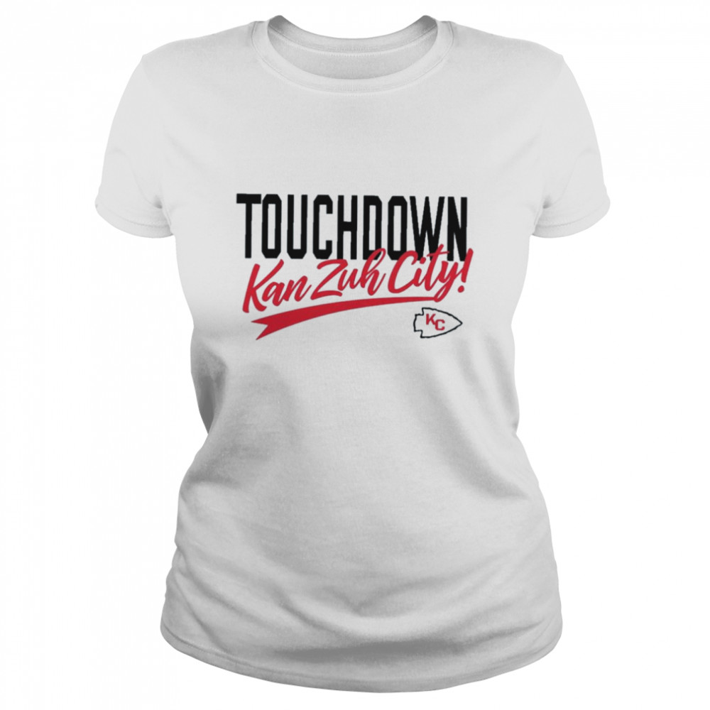 Kansas City Chiefs Touchdown Kan Zuh City Shirt, hoodie, sweater, long  sleeve and tank top