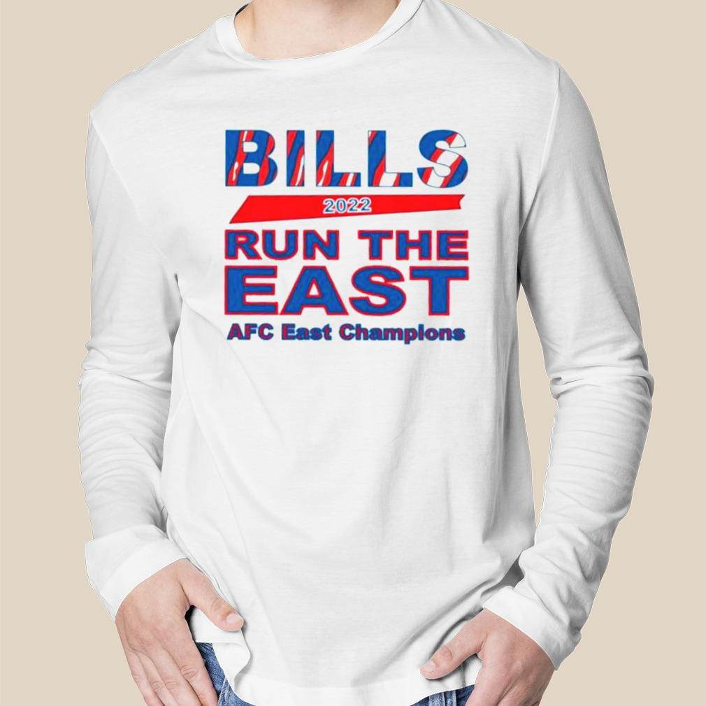 Buffalo Bills AFC East Champions 2022 Run The East Bills Mafia Shirt,  hoodie, sweatshirt and long sleeve