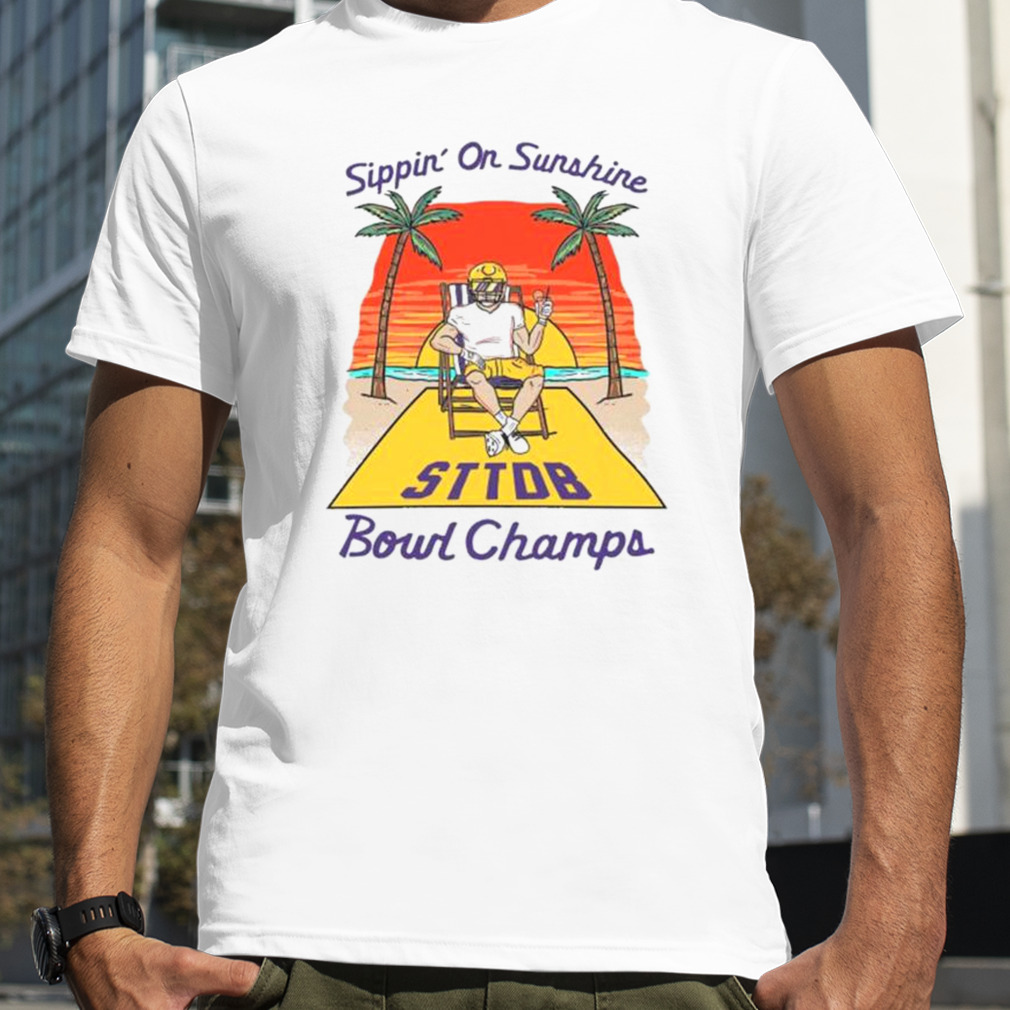 Lsu Tigers 2023 Sippin’ on sunshine Bowl Champ shirt