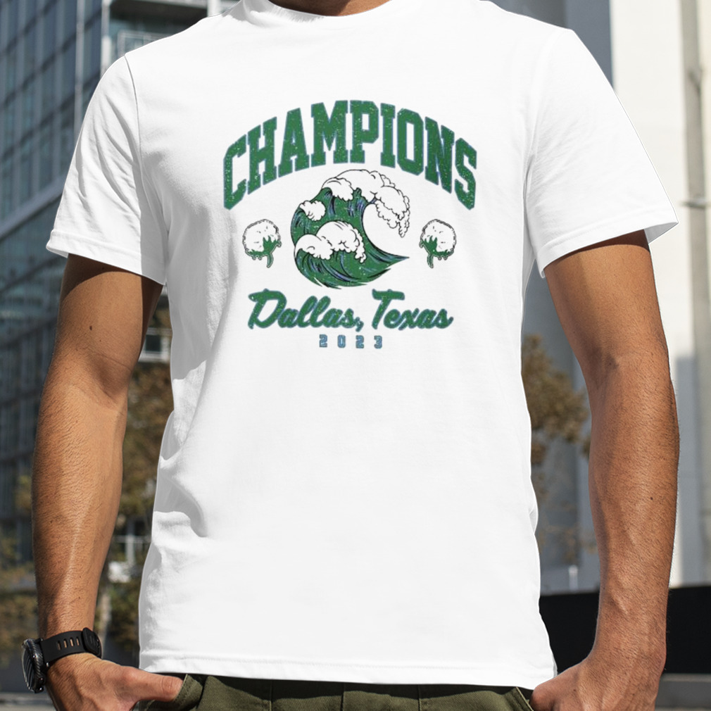 Tulane Green Wave Champions Bowl Dallas Texas 2023 Shirt