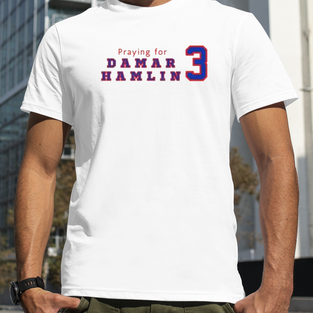 Buffalo Bills Praying for Damar Hamlin 3 shirt