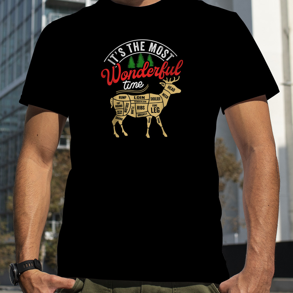 Hunting It’s The Most Wonderful Time Loin Foreleg Neck Head Shirt