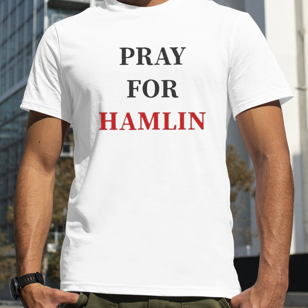 Pray For Hamlin shirt