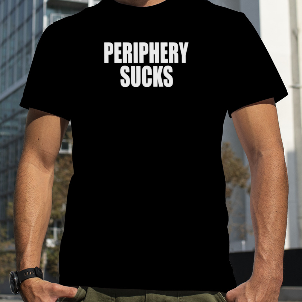 periphery sucks shirt