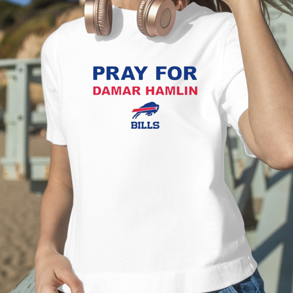 Damar strong pray for damar hamlin Buffalo Bills T-shirt, hoodie