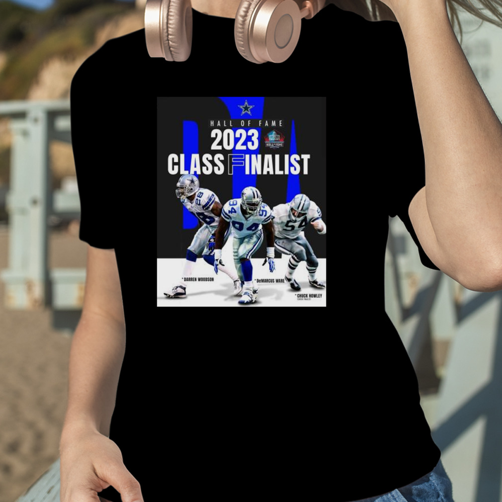 Premium Dallas Cowboys Hall Of Fame 2023 Class Finalist T-Shirt - REVER  LAVIE