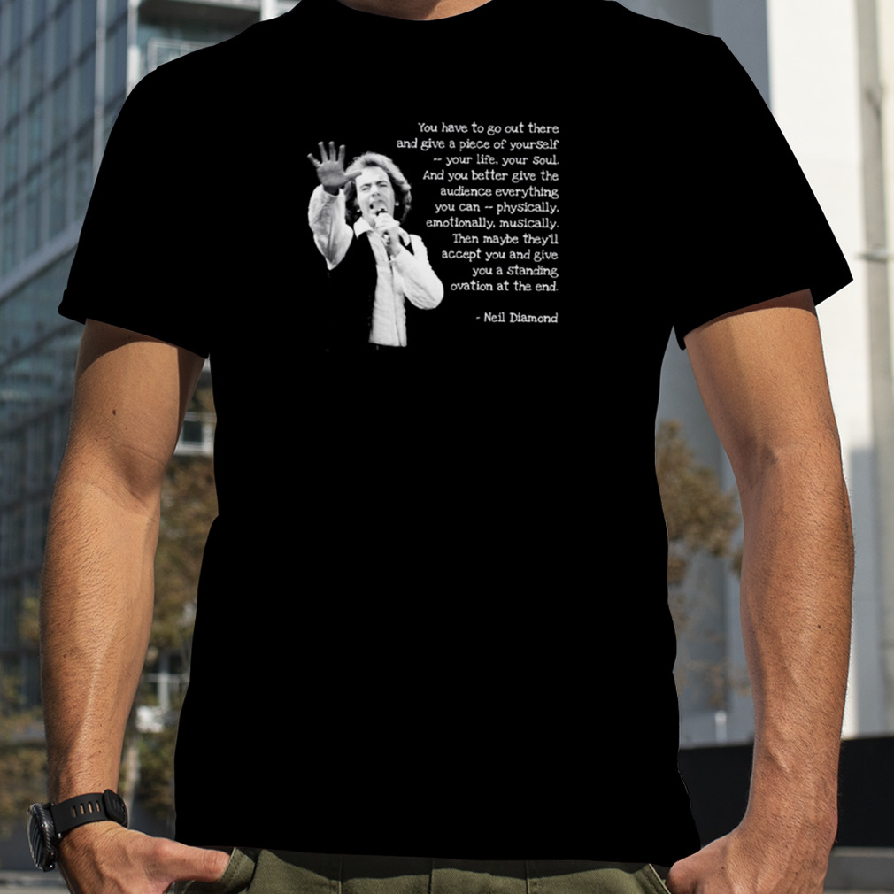 Neil Diamond Quotes shirt