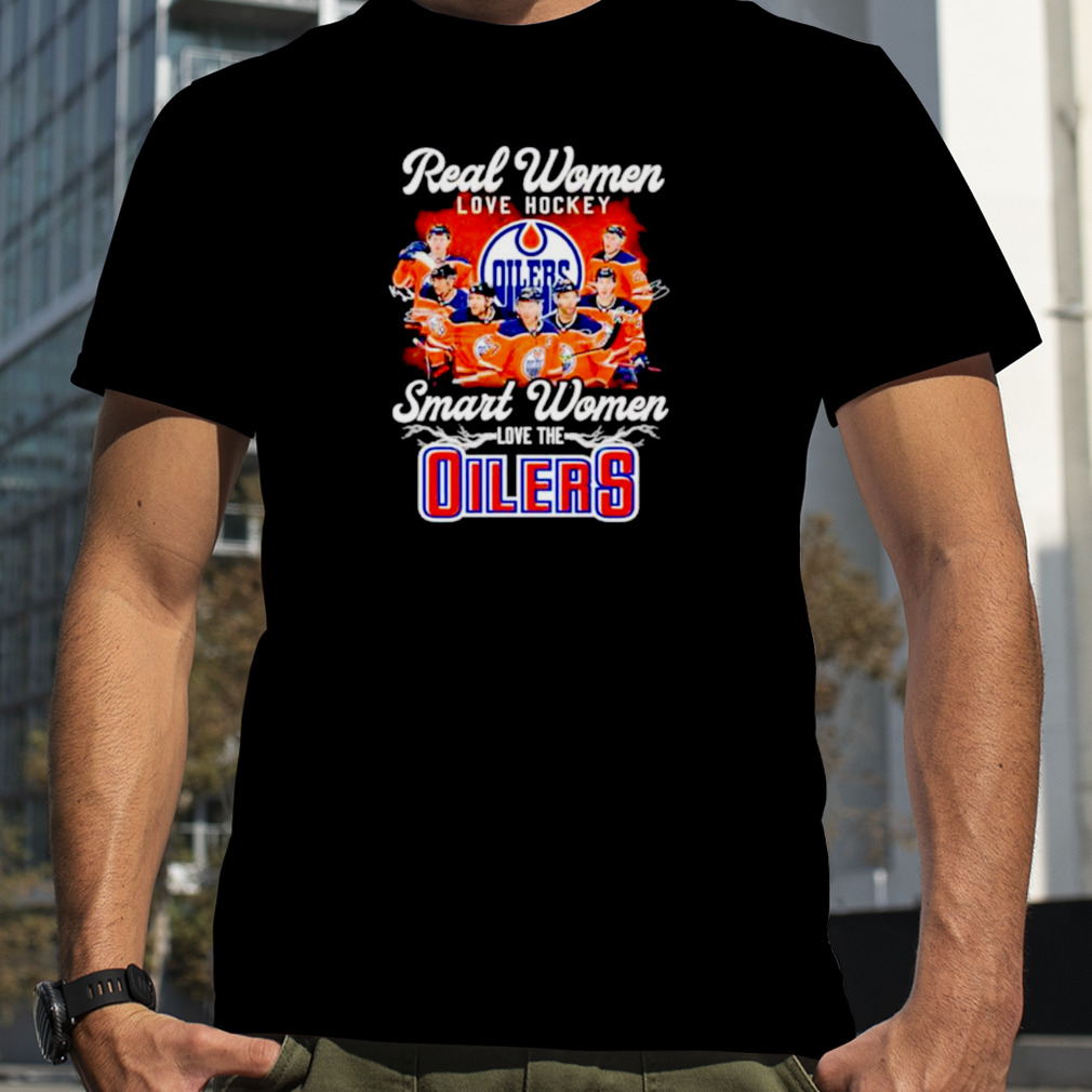 Real Women Love Hockey Smart The Oilers Signature Shirt