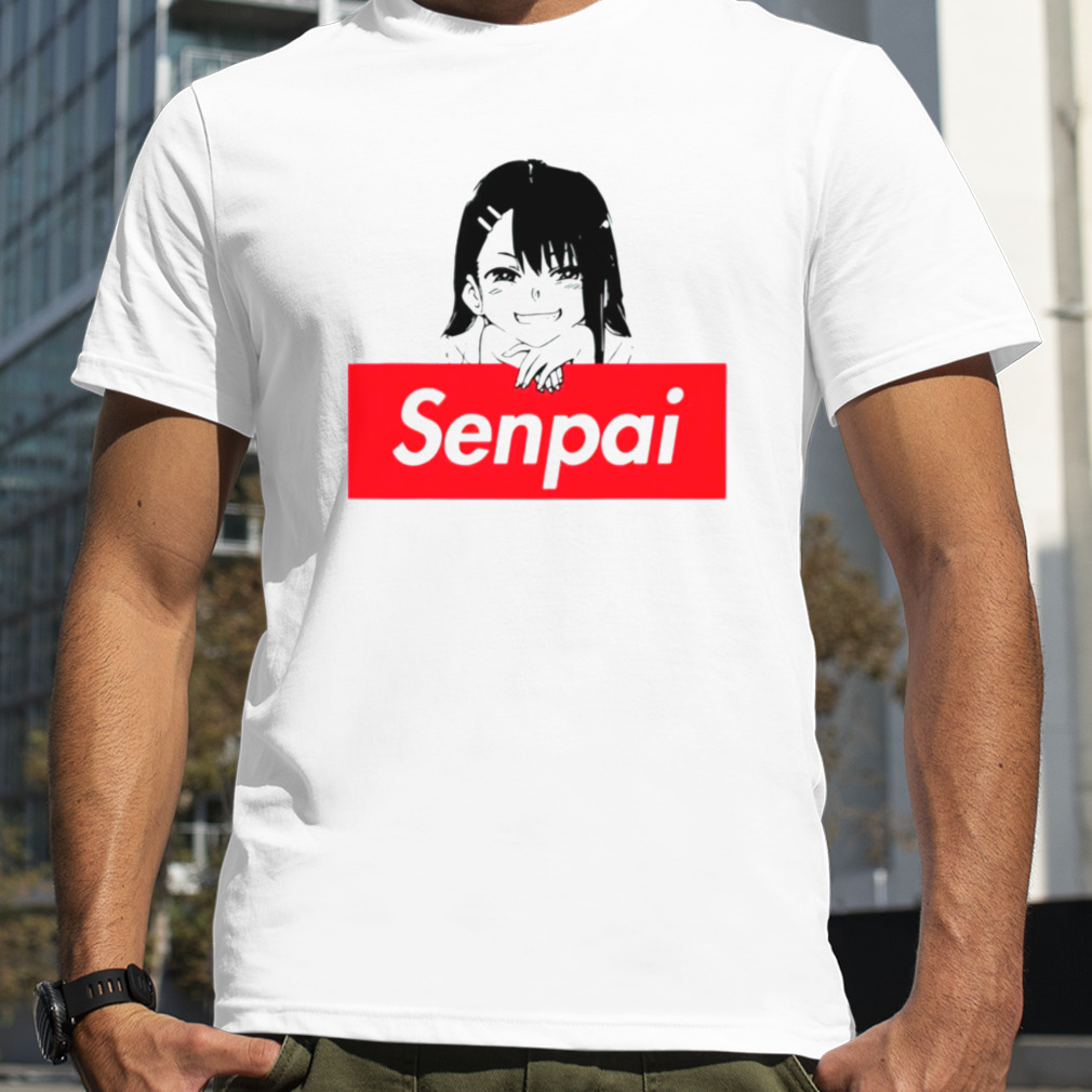 Senpai Don’t Toy With Me shirt