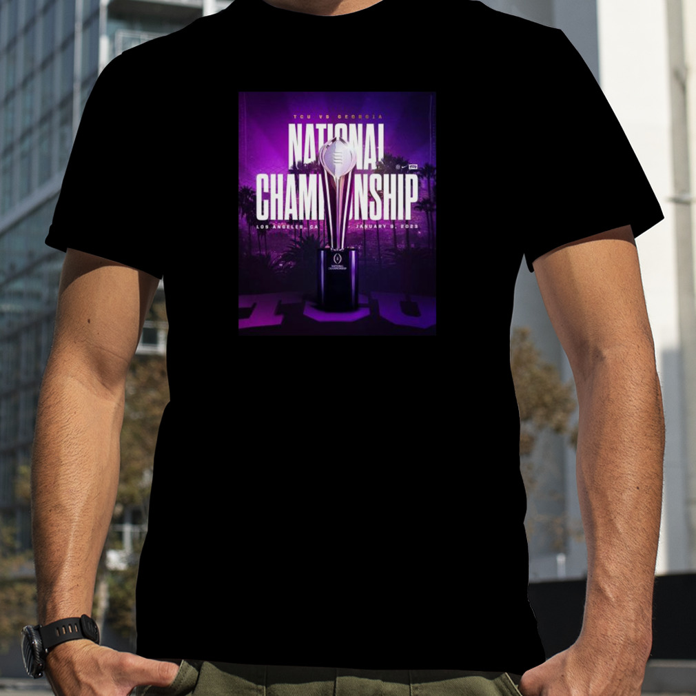 Tcu vs Georgia National Championship Los Angeles Ca January 9 2023 shirt