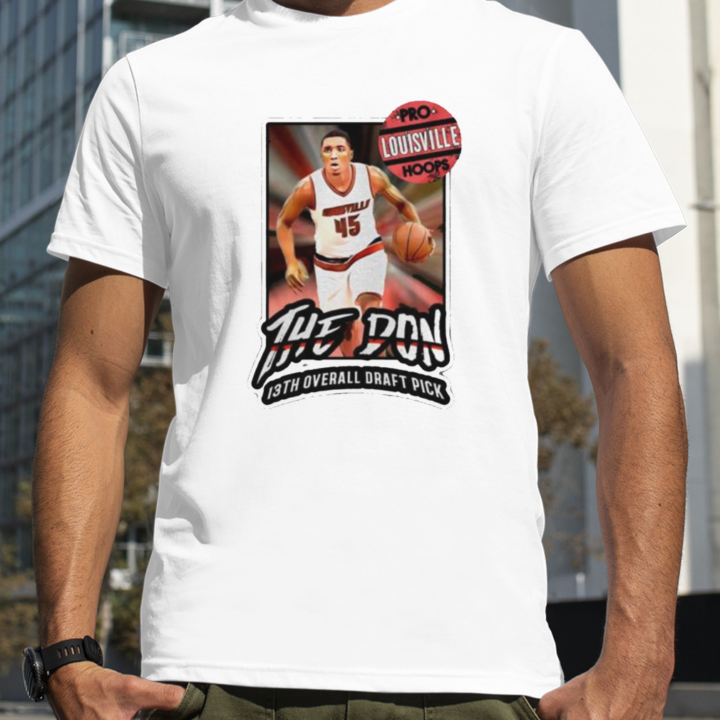 The Don Louisville 13th overall draft pick shirt