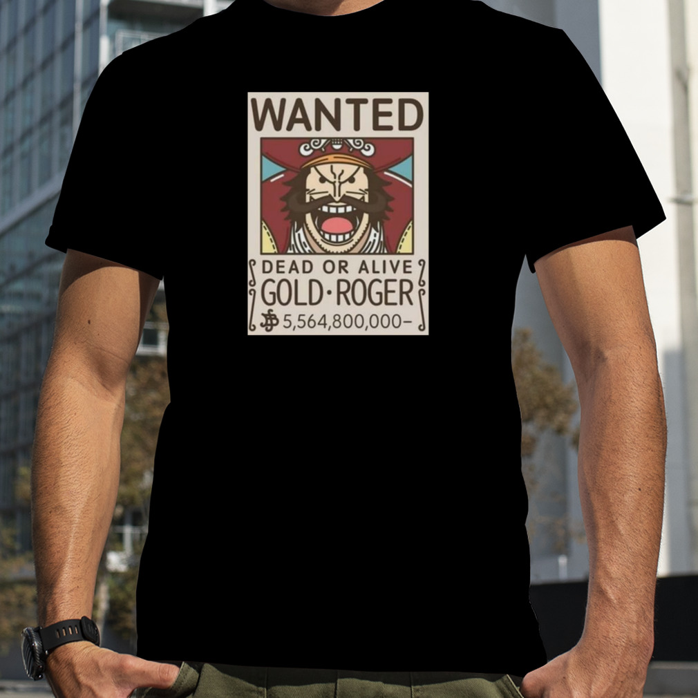 Wanted Guy Gol D Roger One Piece shirt