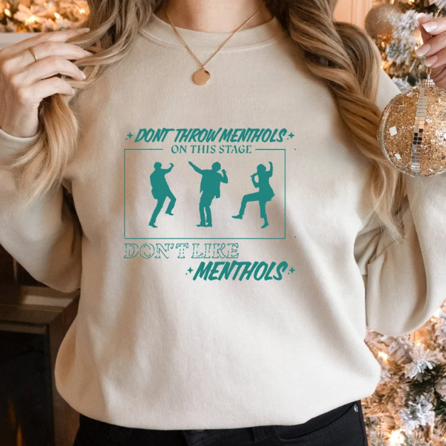 Don't Throw Menthols Sweatshirt