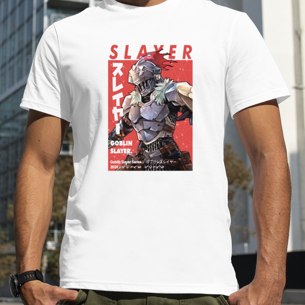 Limited Edition Goblin Slayer Perfect Gift shirt