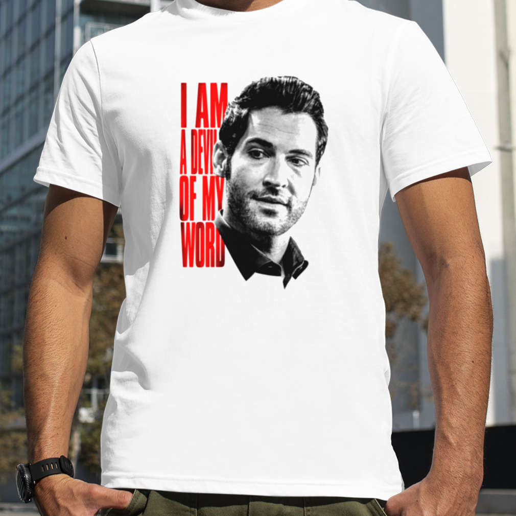 Lucifer The Circle Netflix I Am A Devil Of My Word shirt