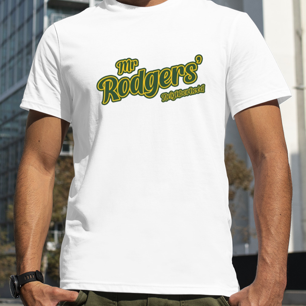 Mr Rodgers’ Neighborhood Aaron Rodgers shirt